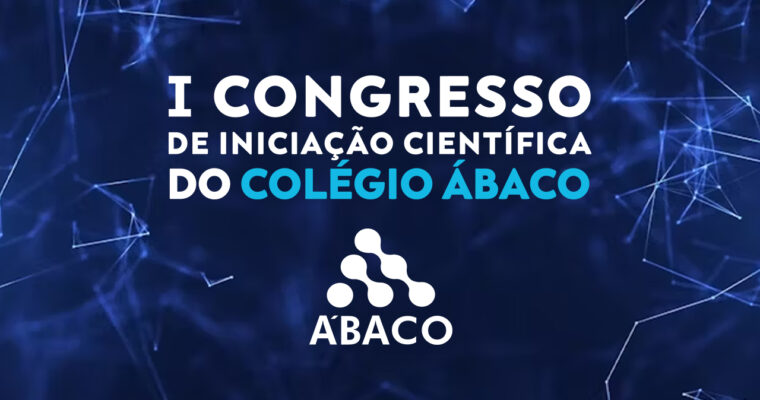 I CONGRESSO DE INICIAÇÃO CIENTÍFICA DO COLÉGIO ÁBACO